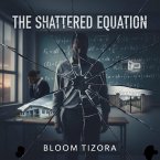 The Shattered Equation (eBook, ePUB) The Shattered Equation (eBook, ePUB)