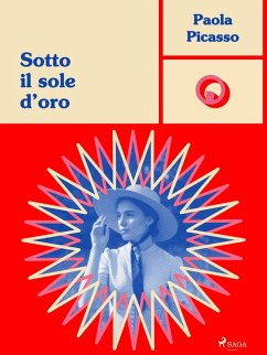 Sotto il sole d'oro (eBook, ePUB) - Picasso, Paola