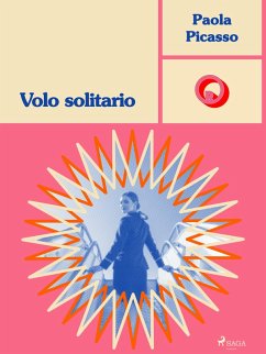 Volo solitario (eBook, ePUB) - Picasso, Paola