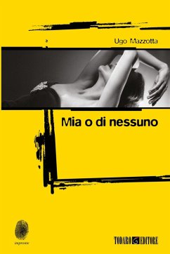 Mia o di nessuno (eBook, ePUB) - Mazzotta, Ugo