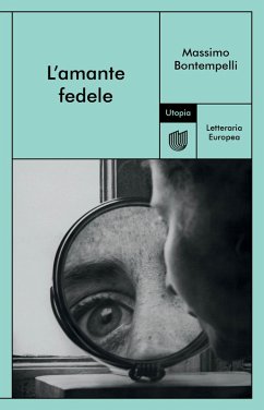 L'amante fedele (eBook, ePUB) - Bontempelli, Massimo