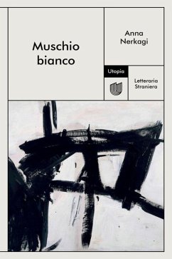 Muschio bianco (eBook, ePUB) - Nerkagi, Anna