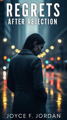 Regrets After Rejection (eBook, ePUB) - Jordan, Joyce J.