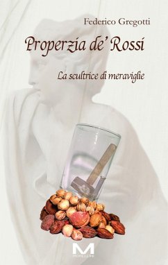 Cover Properzia de' Rossi. La scultrice di meraviglie (eBook, ePUB)