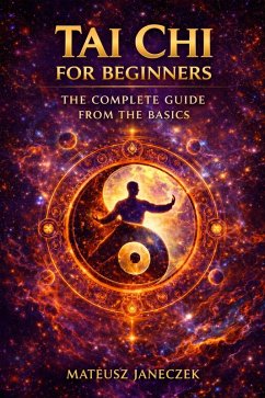 Cover Tai Chi for Beginners - The Complete Guide from the Basics (eBook, ePUB)
