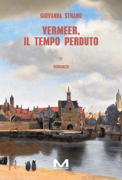 Vermeer, il tempo perduto (eBook, ePUB) - Strano, Giovanna