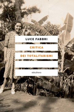 Critica dei totalitarismi (eBook, ePUB) - Fabbri, Luce