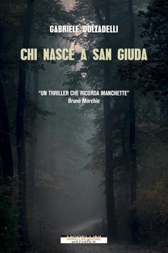 Chi nasce a San Giuda (eBook, ePUB) - Dolzadelli, Gabriele
