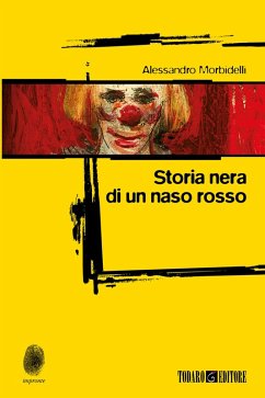Storia nera di un naso rosso (eBook, ePUB) - Morbidelli, Alessandro