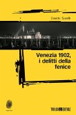 Venezia 1902, i delitti della fenice (eBook, ePUB)