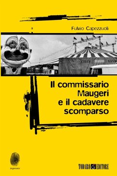 Il commissario Maugeri e il cadavere scomparso (eBook, ePUB) - Capezzuoli, Fulvio