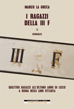 I ragazzi della III F (eBook, ePUB) - La Greca, Marco