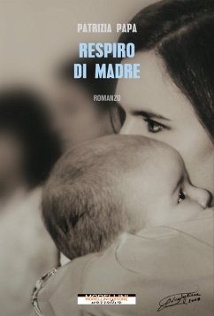 Respiro di madre (eBook, ePUB) - Papa, Patrizia