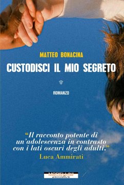 Custodisci il mio segreto (eBook, ePUB) - Bonacina, Matteo