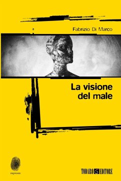 La visione del male (eBook, ePUB) - Di Marco, Fabrizio