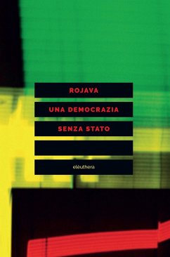 Rojava una democrazia senza Stato (eBook, ePUB) - Aa., Vv.