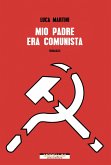 Mio padre era comunista (eBook, ePUB)
