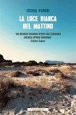La luce bianca del mattino (eBook, ePUB)