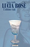 Lucia Bosè. L'ultimo ciak (eBook, ePUB)
