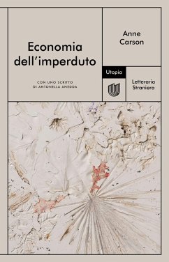 Economia dell'imperduto (eBook, ePUB) - Carson, Anne