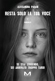 Resta solo la tua voce (eBook, ePUB)