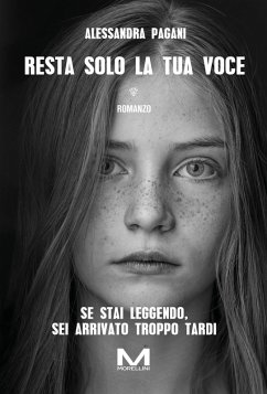 Resta solo la tua voce (eBook, ePUB) - Pagani, Alessandra