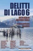 Delitti di lago 6 (eBook, ePUB)