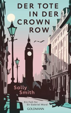 Der Tote in der Crown Row / Sir Gabriel Ward ermittelt Bd.1