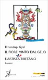 Il fiore vinto dal gelo / L'artista tibetano (eBook, ePUB)