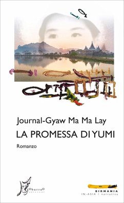 La promessa di Yumi (eBook, ePUB) - Ma Ma Lay, Journal-Gyaw