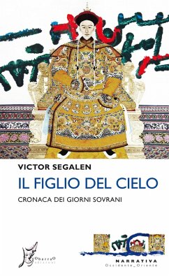 Il Figlio del Cielo (eBook, ePUB) - Segalen, Victor