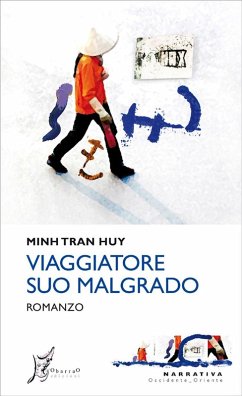 Viaggiatore suo malgrado (eBook, ePUB) - Minh Tran, Huy