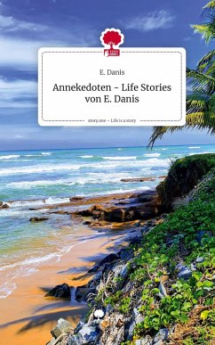 Cover Annekedoten - Life Stories von E. Danis. Life is a Story - story.one