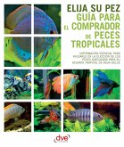 Guía para el comprador de peces tropicales (eBook, ePUB)