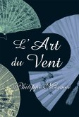 L'art du Vent (eBook, ePUB)