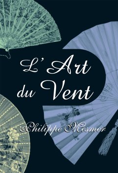 L'art du Vent (eBook, ePUB) - Mesmer, Philippe