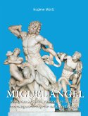 Miguel Ángel - Ningún artista, nunca en la vida, conseguirá lograr esta perfección. (eBook, ePUB)