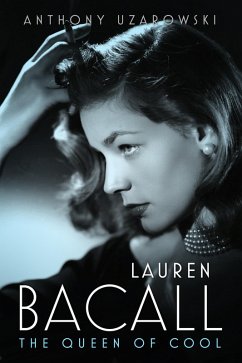 Lauren Bacall (eBook, ePUB) - Uzarowski, Anthony