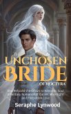 The Unchosen Bride of Noctyra: She Refused the Crown to Keep His Soul A Fantasy Romance of Curses Moonlight and Forbidden Love (eBook, ePUB) The Unchosen Bride of Noctyra: She Refused the Crown to Keep His Soul A Fantasy Romance of Curses Moonlight and Forbidden Love (eBook, ePUB)