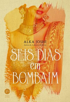 Seis dias em Bombaim (eBook, ePUB) - Joshi, Alka
