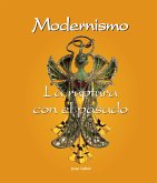 Modernismo - La ruptura con el pasado (eBook, ePUB)