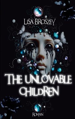 The unlovable children - Broszey, Lisa The unlovable children - Broszey, Lisa
