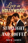 Starlight and Coffee (Love in Hollywood, #3) (eBook, ePUB)