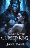 Claimed by the Cursed King (The Cursed Crown Series, #2) (eBook, ePUB)