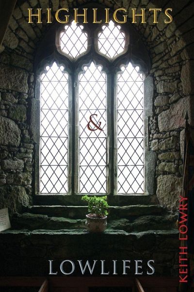 Highlights & Lowlifes