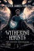 Withering Haunts (The Keeper Chronicles, Book 3)