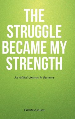 The Struggle Became My Strength - Jensen, Christine