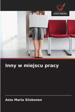 Inny w miejscu pracy - Siiskonen, Asta Maria