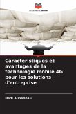 Caractéristiques et avantages de la technologie mobile 4G pour les solutions d'entreprise