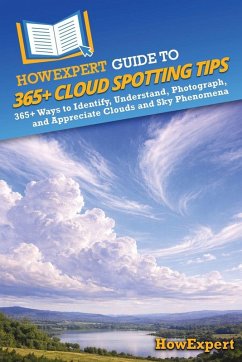 HowExpert Guide to 365+ Cloud Spotting Tips - Howexpert